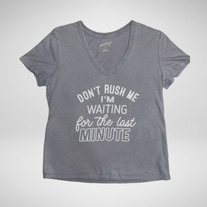 Women's Blue/Gray T-Shirt - Don't Rush Me I'm Waiting For The Last Minute